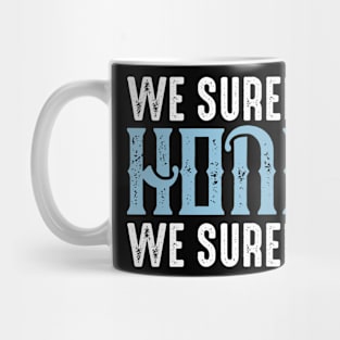 We Surely Do Retro Classic Vintage Mug